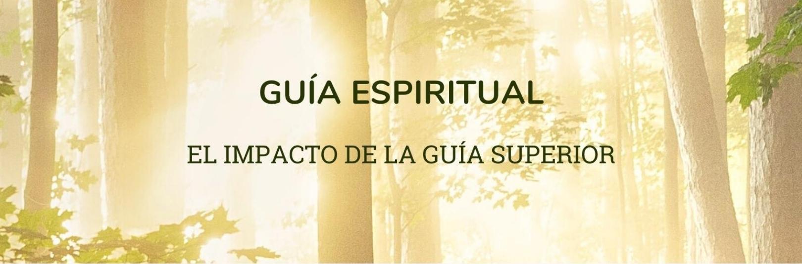 4.  Guía Espiritual: Spiritual Guidance/Guía Espiritual